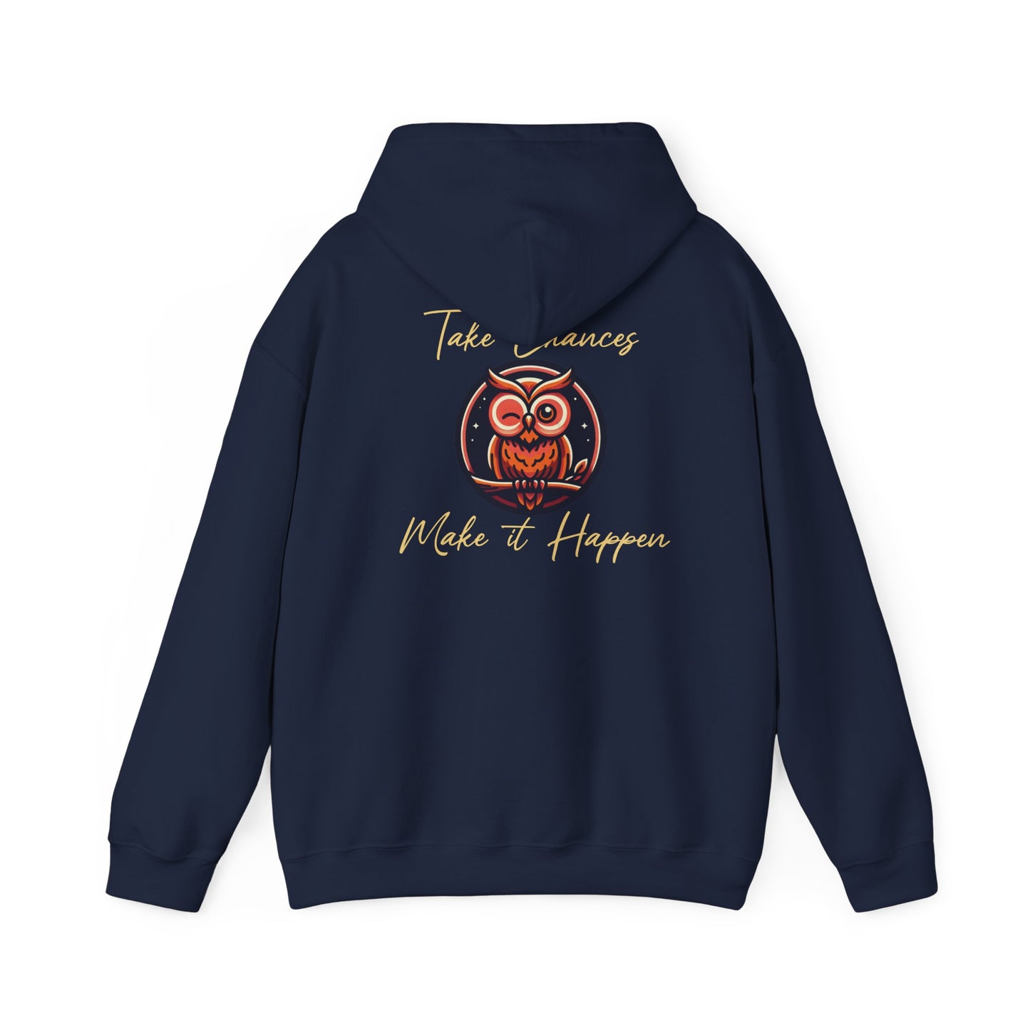 Take Chances, Make it Happen Unisex Heavy Blend™ Hooded Sweatshirt