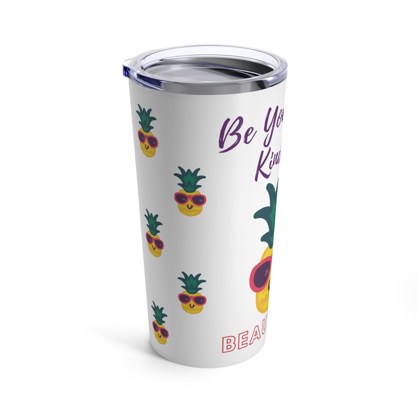 Be Your Own Kind of Beautiful Insulated Stainless Steel Tumbler 20oz