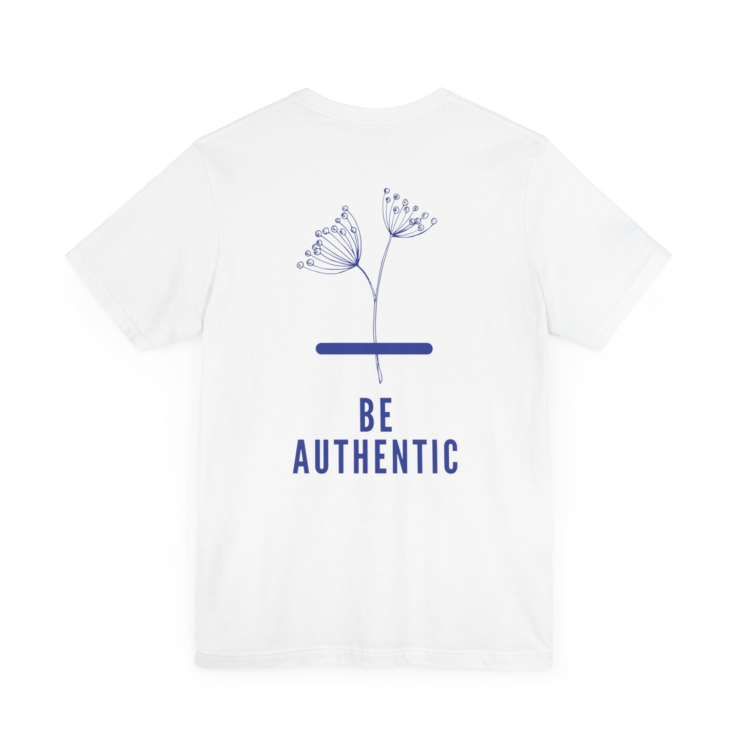 Be Authentic Unisex Jersey Short Sleeve T-Shirt