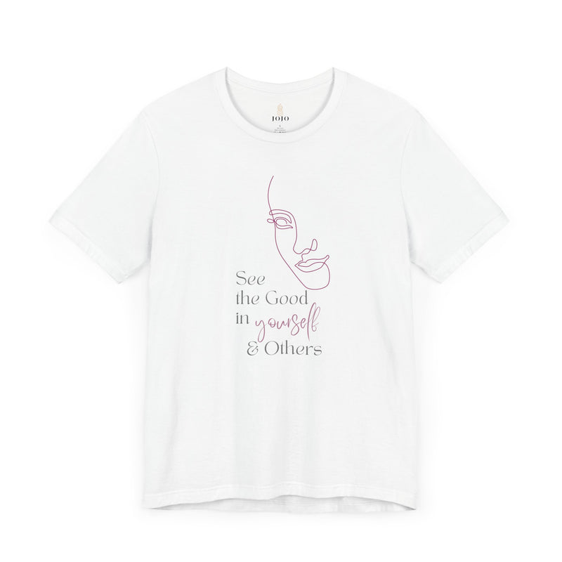 See The Good in Yourself & Others Women T-Shirt
