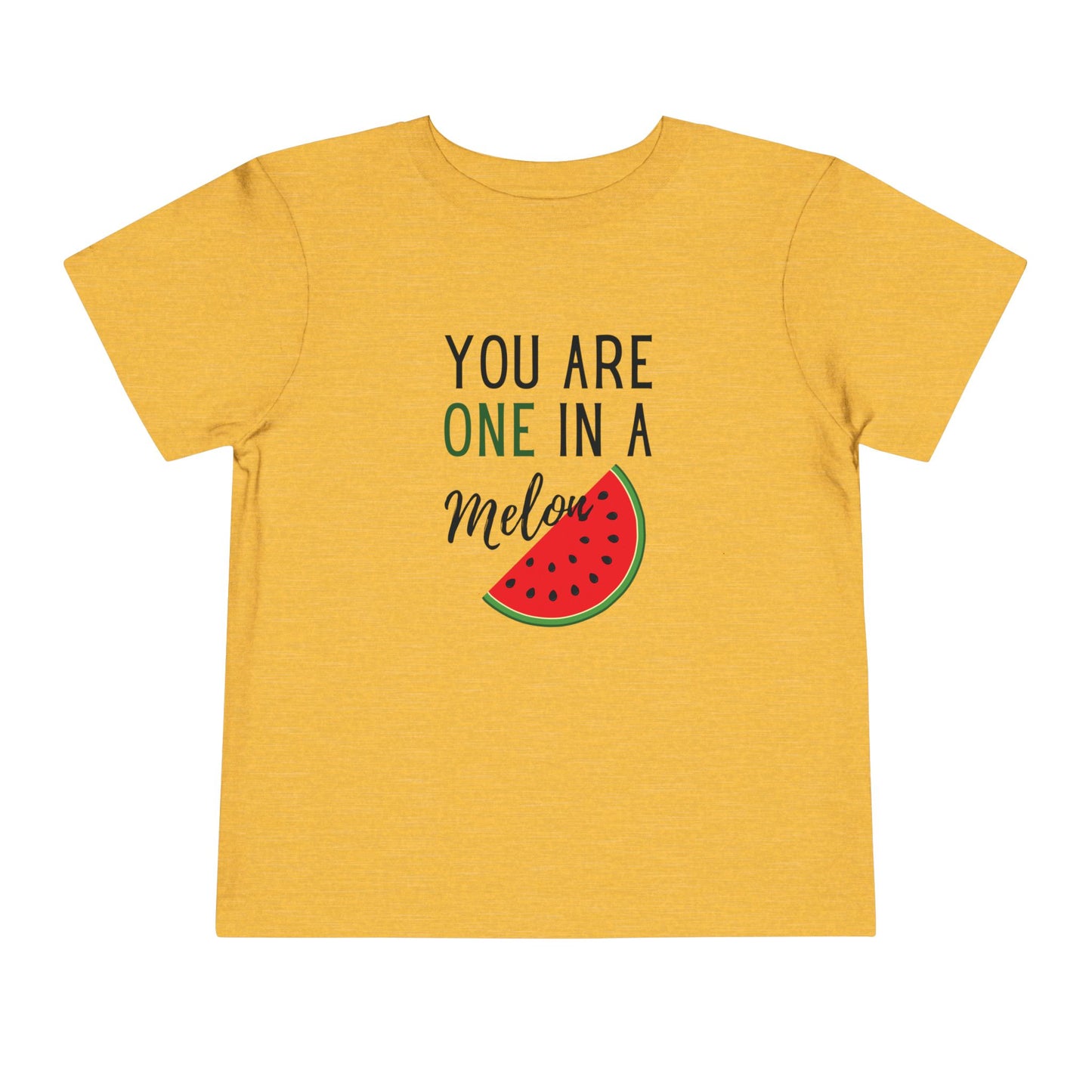 You Are One in a Melon Unisex Toddler T-Shirt