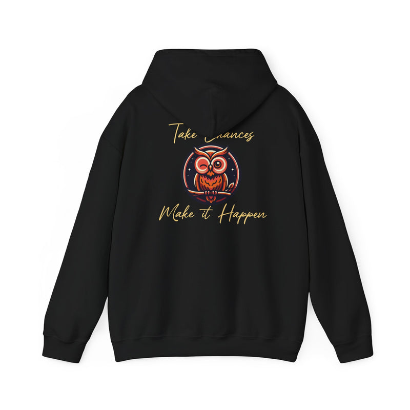 Take Chances, Make it Happen Unisex Heavy Blend™ Hooded Sweatshirt