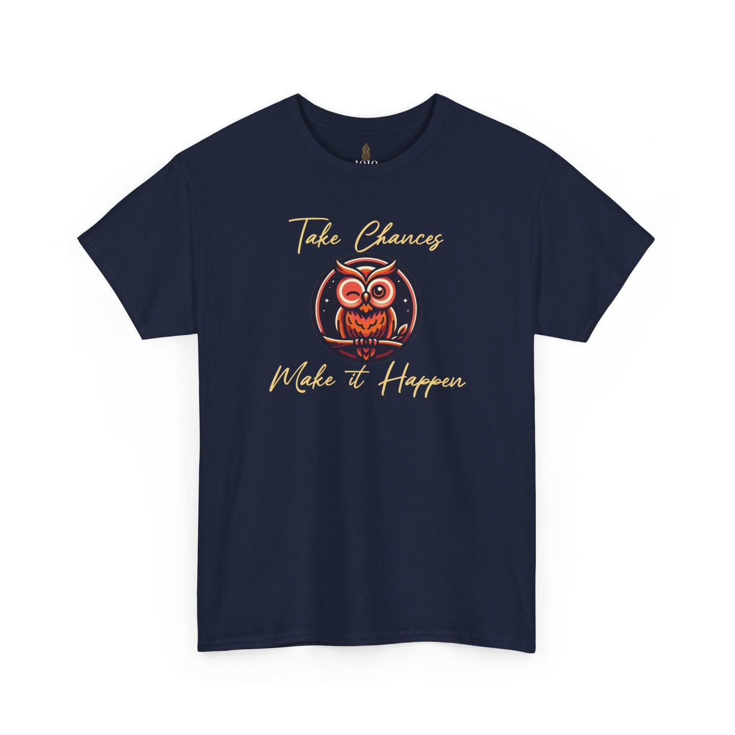 Take Chances Make it Happen Unisex Tee