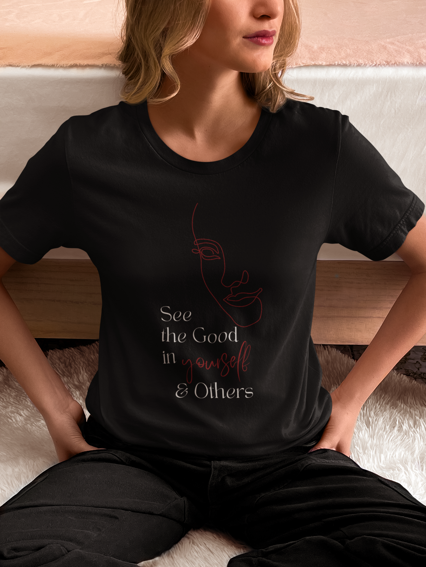 See The Good in Yourself & Others Women T-Shirt